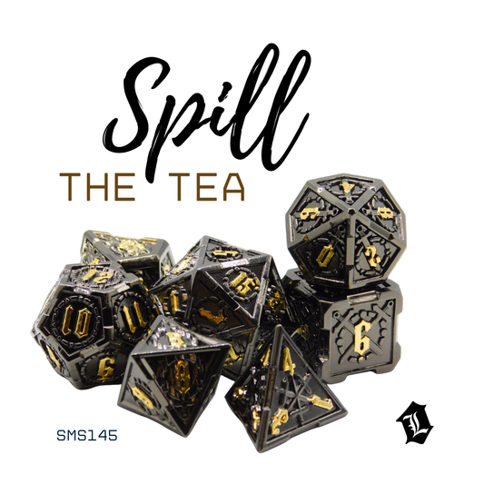 [SPILL THE TEA] 7PC SOLID METAL DICE SET