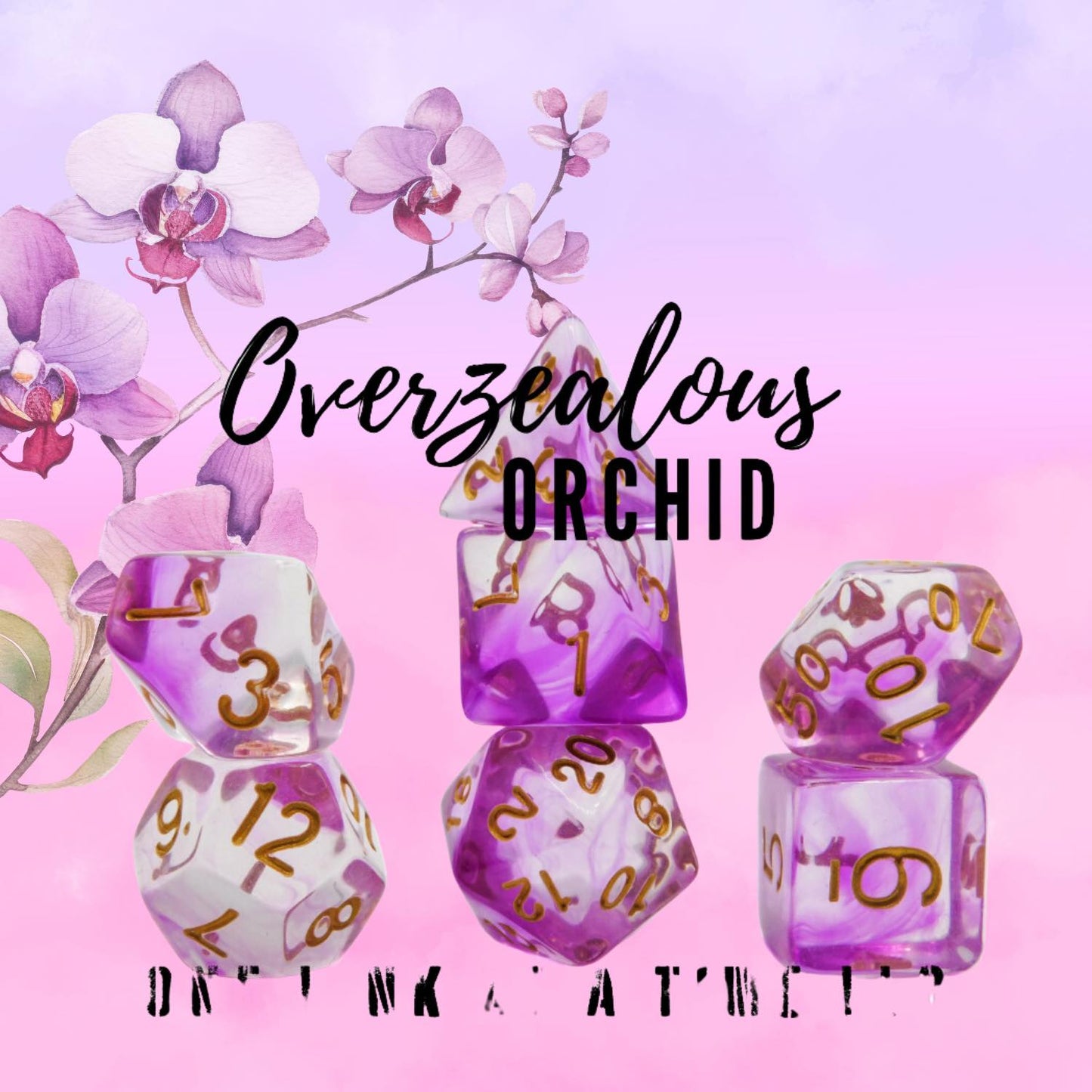 [OVERZEALOUS ORCHID] ACRYLIC DICE SET