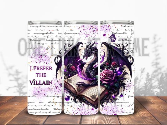 I PREFER THE VILLAIN DRAGON BRANDED 20oz TUMBLER